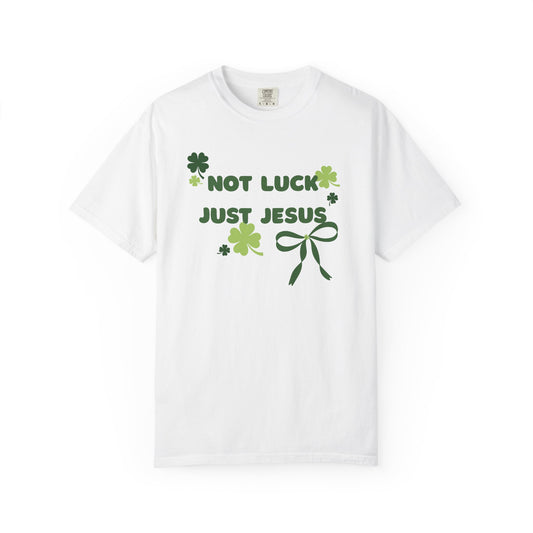 Not Luck Just Jesus T-Shirt — Christian St. Patrick's Day Tee with Shamrock Bow