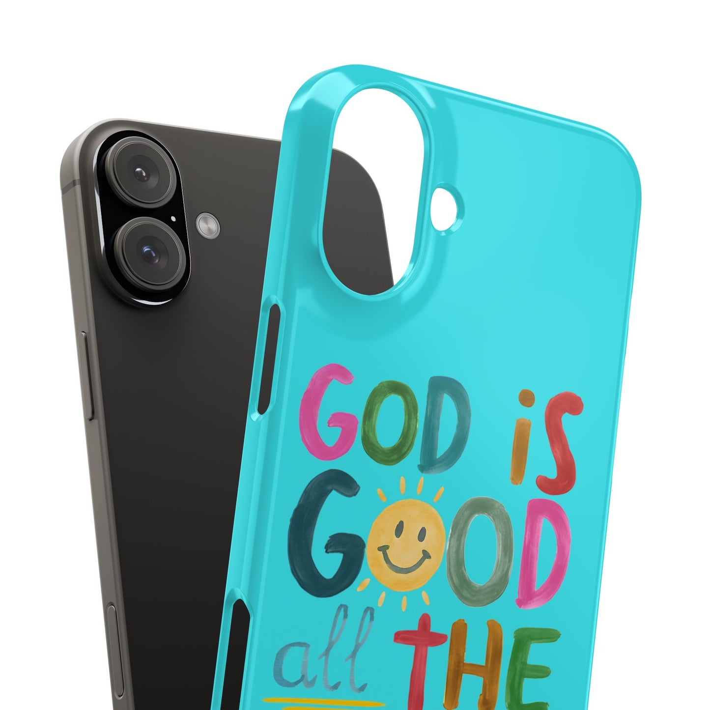 Slim Phone Case — "God Is Good All the Time" Teal Christian Inspirational Phone Cover