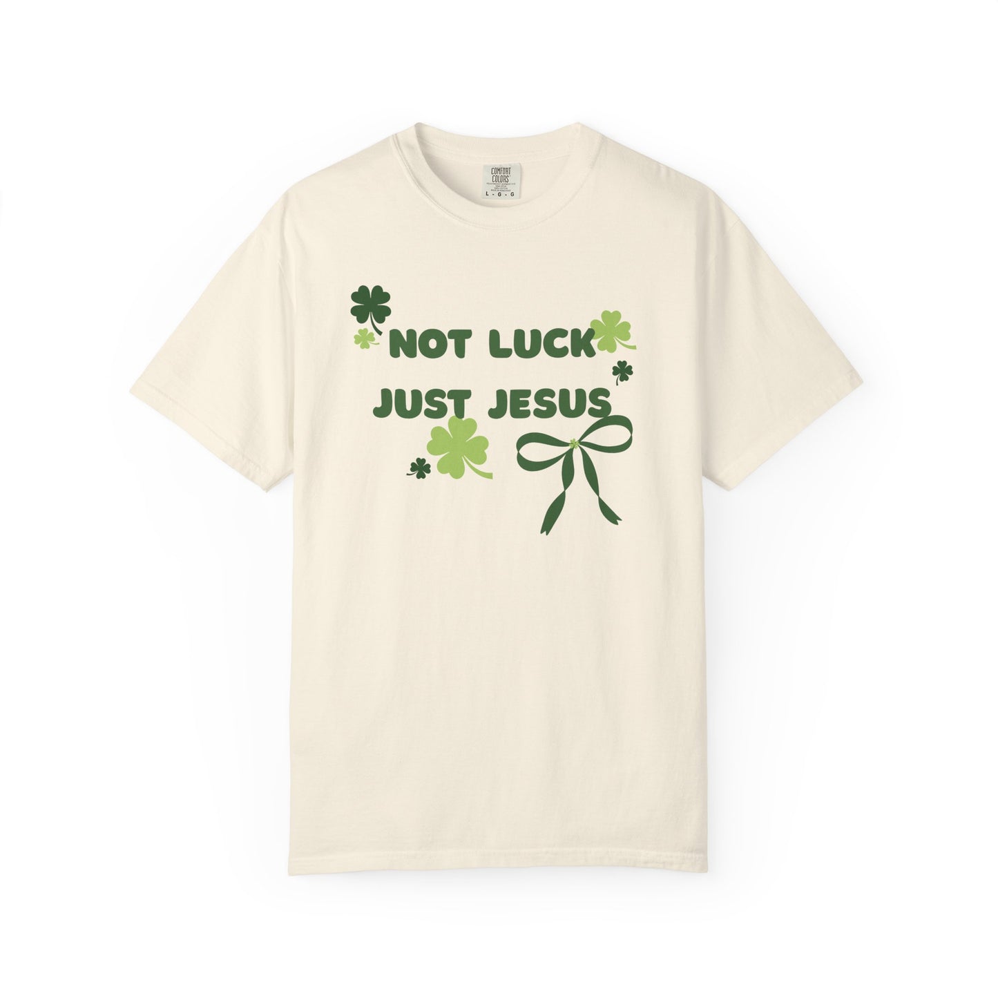 Not Luck Just Jesus T-Shirt — Christian St. Patrick's Day Tee with Shamrock Bow