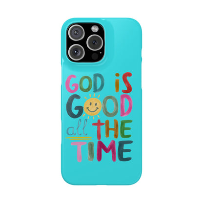 Slim Phone Case — "God Is Good All the Time" Teal Christian Inspirational Phone Cover