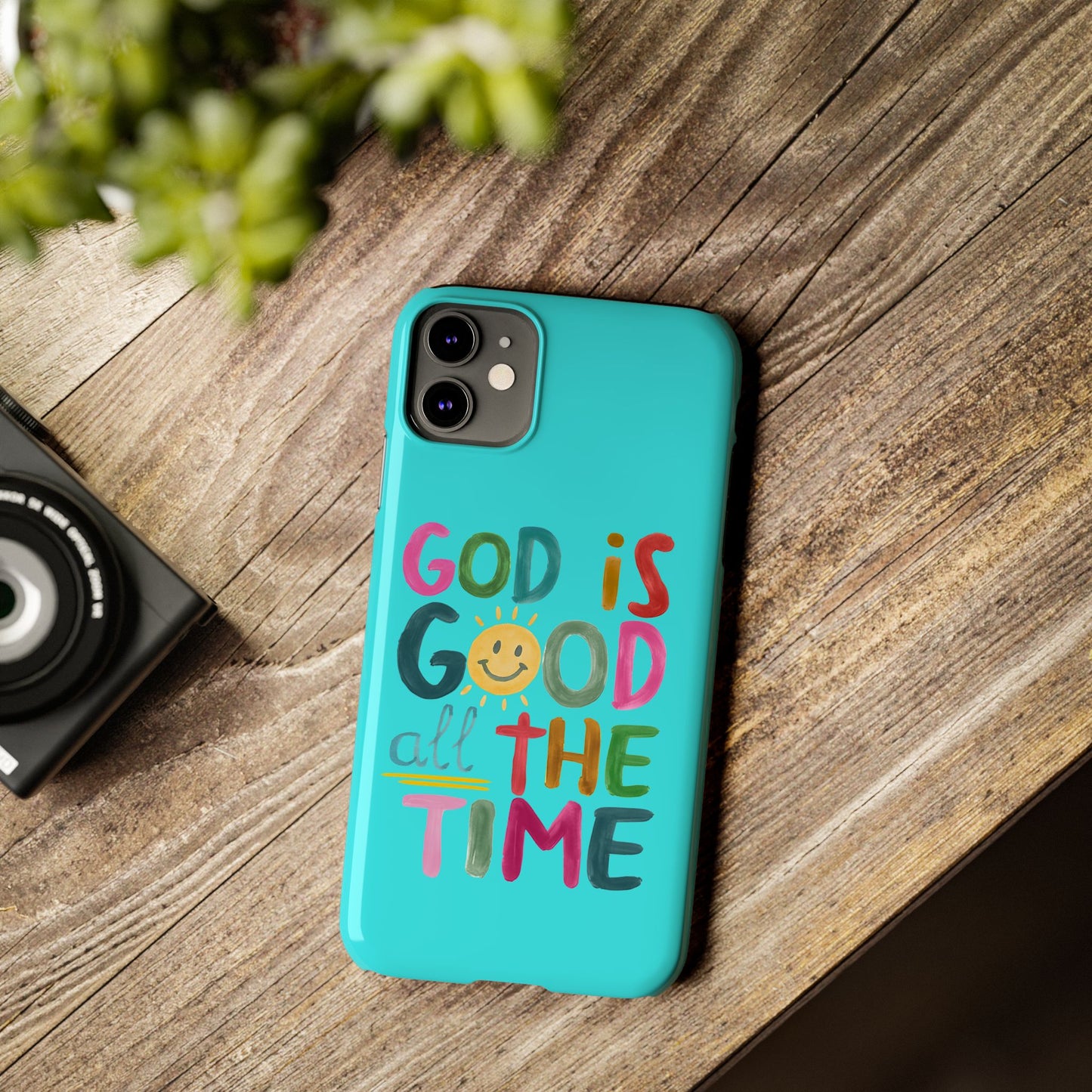 Slim Phone Case — "God Is Good All the Time" Teal Christian Inspirational Phone Cover