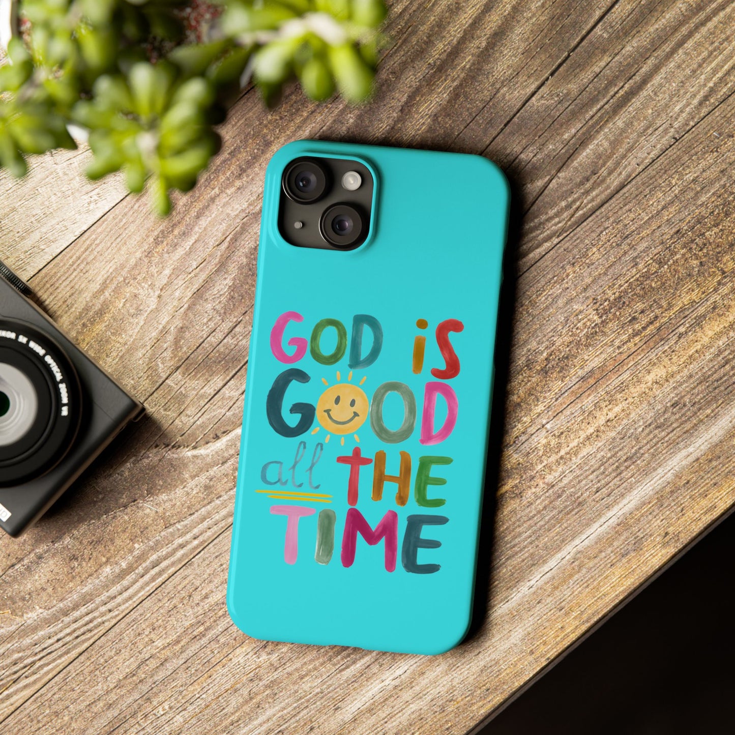 Slim Phone Case — "God Is Good All the Time" Teal Christian Inspirational Phone Cover