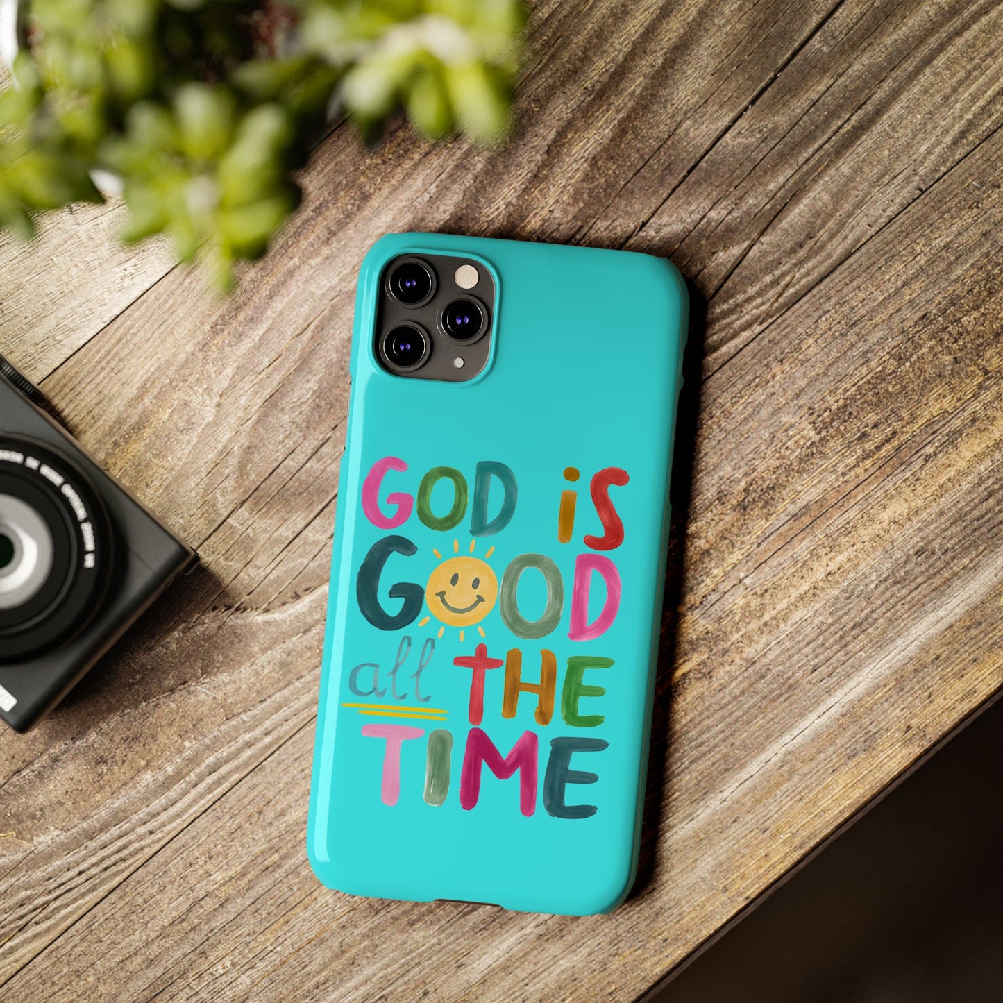 Slim Phone Case — "God Is Good All the Time" Teal Christian Inspirational Phone Cover