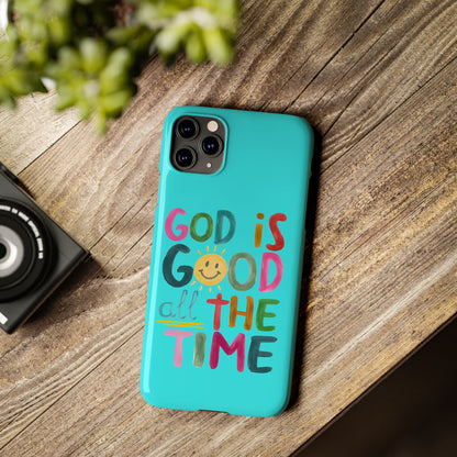 Slim Phone Case — "God Is Good All the Time" Teal Christian Inspirational Phone Cover