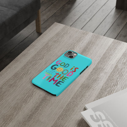 Slim Phone Case — "God Is Good All the Time" Teal Christian Inspirational Phone Cover