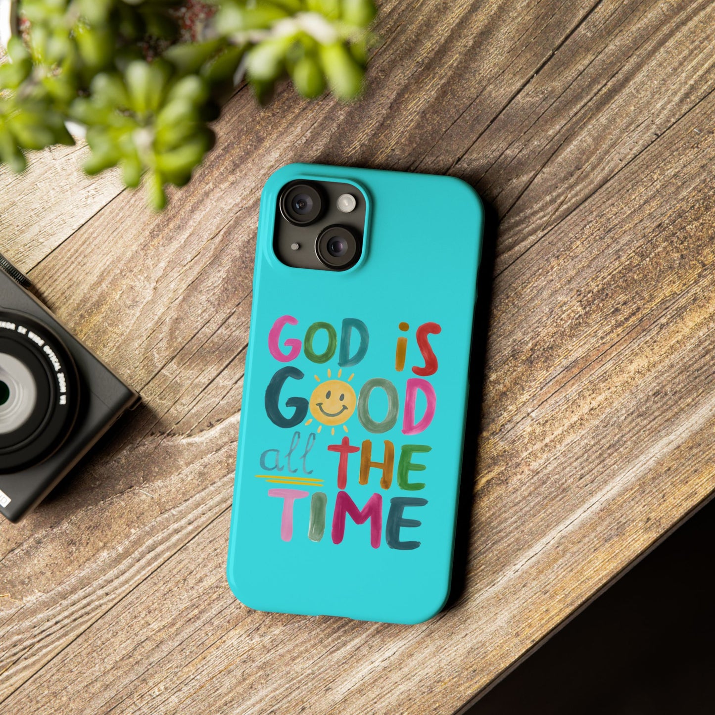 Slim Phone Case — "God Is Good All the Time" Teal Christian Inspirational Phone Cover