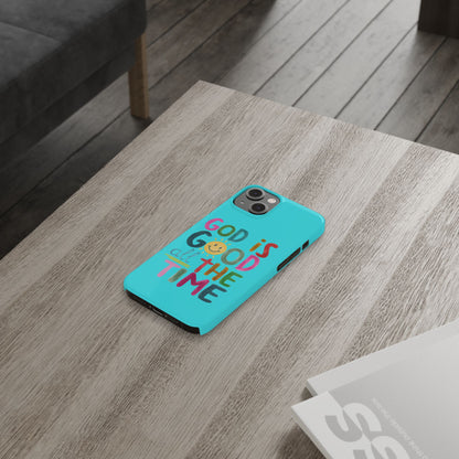 Slim Phone Case — "God Is Good All the Time" Teal Christian Inspirational Phone Cover