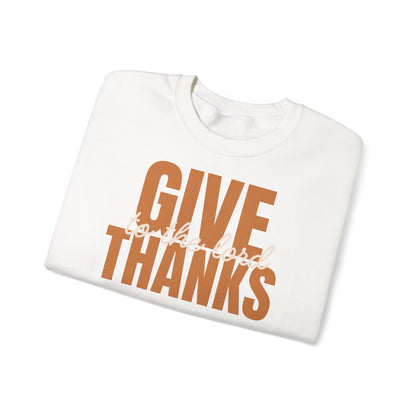 Give Thanks to the Lord Sweatshirt — Cozy Thanksgiving Crewneck
