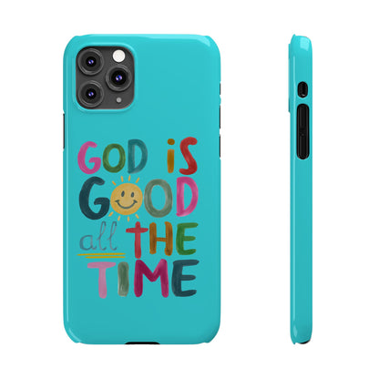 Slim Phone Case — "God Is Good All the Time" Teal Christian Inspirational Phone Cover