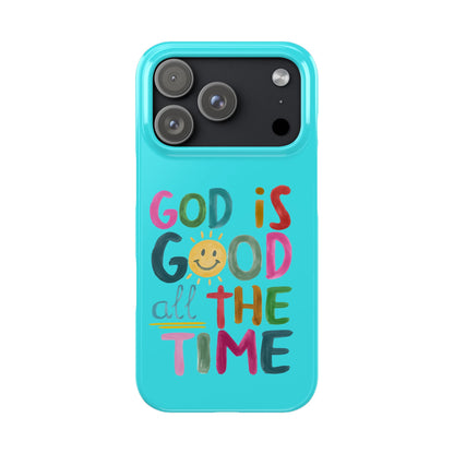 Slim Phone Case — "God Is Good All the Time" Teal Christian Inspirational Phone Cover