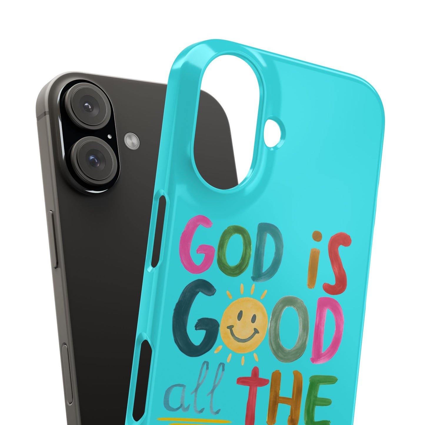 Slim Phone Case — "God Is Good All the Time" Teal Christian Inspirational Phone Cover