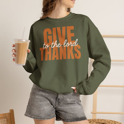 Give Thanks to the Lord Sweatshirt — Cozy Thanksgiving Crewneck