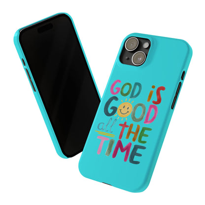 Slim Phone Case — "God Is Good All the Time" Teal Christian Inspirational Phone Cover
