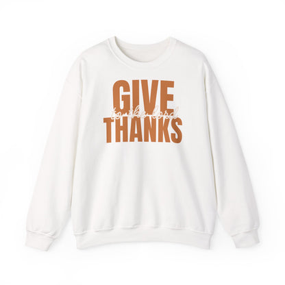 Give Thanks to the Lord Sweatshirt — Cozy Thanksgiving Crewneck