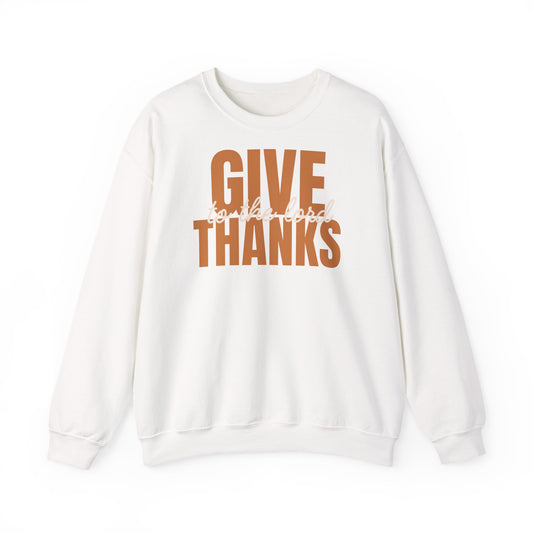 Give Thanks to the Lord Sweatshirt — Cozy Thanksgiving Crewneck