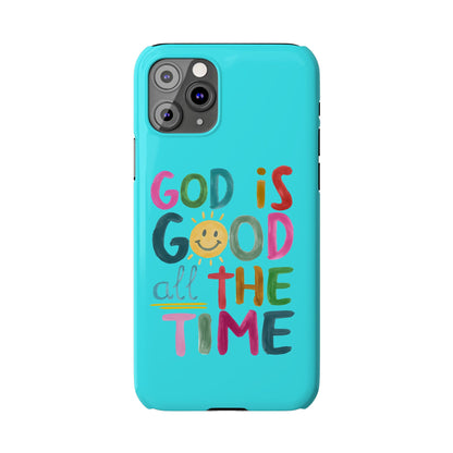 Slim Phone Case — "God Is Good All the Time" Teal Christian Inspirational Phone Cover