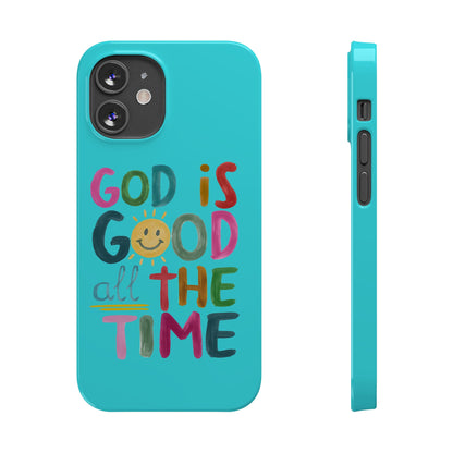 Slim Phone Case — "God Is Good All the Time" Teal Christian Inspirational Phone Cover