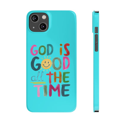 Slim Phone Case — "God Is Good All the Time" Teal Christian Inspirational Phone Cover