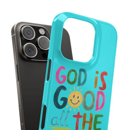 Slim Phone Case — "God Is Good All the Time" Teal Christian Inspirational Phone Cover