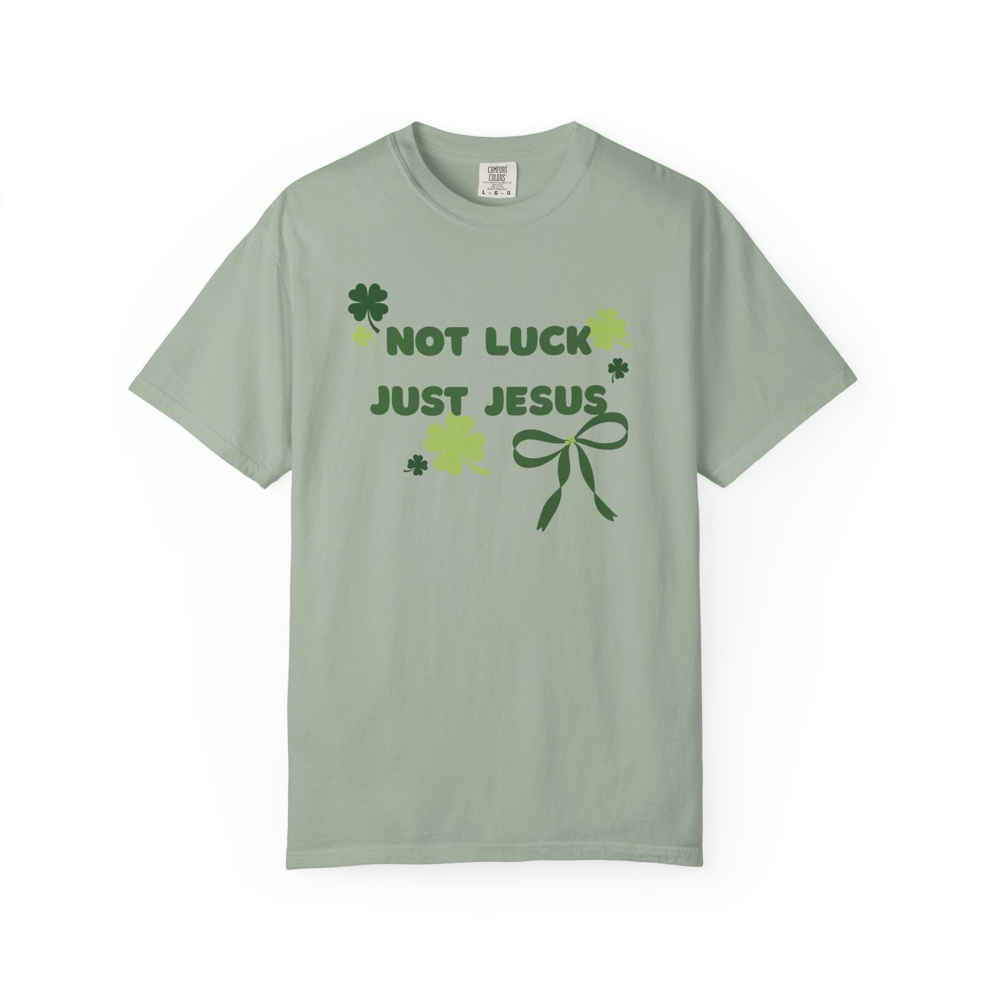 Not Luck Just Jesus T-Shirt — Christian St. Patrick's Day Tee with Shamrock Bow