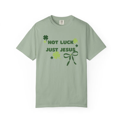 Not Luck Just Jesus T-Shirt — Christian St. Patrick's Day Tee with Shamrock Bow