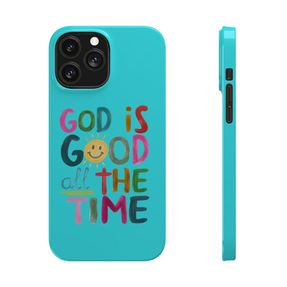 Slim Phone Case — "God Is Good All the Time" Teal Christian Inspirational Phone Cover