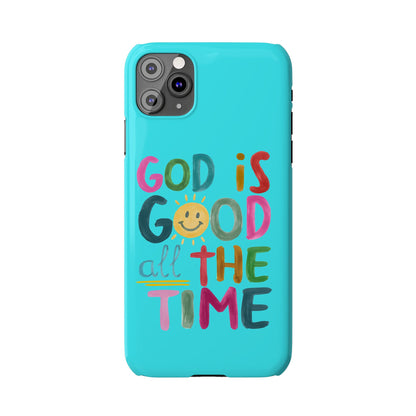 Slim Phone Case — "God Is Good All the Time" Teal Christian Inspirational Phone Cover