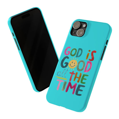 Slim Phone Case — "God Is Good All the Time" Teal Christian Inspirational Phone Cover