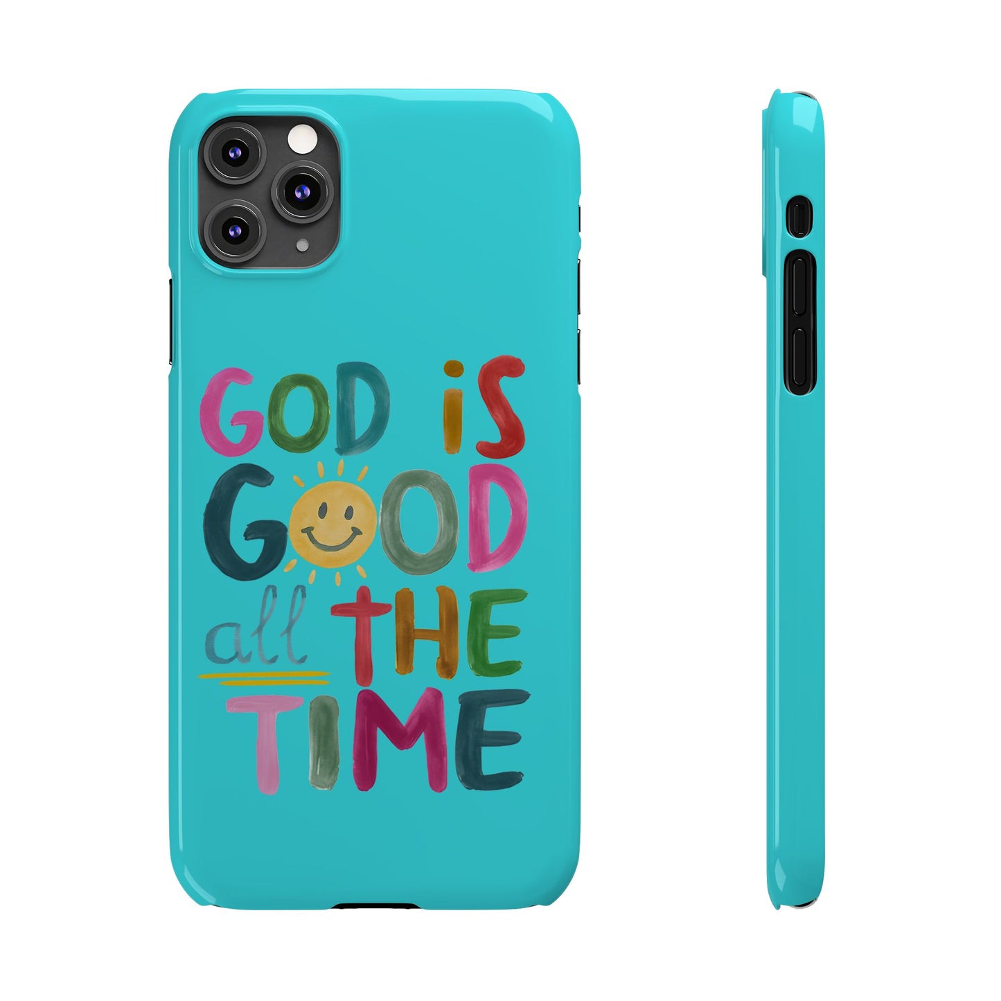 Slim Phone Case — "God Is Good All the Time" Teal Christian Inspirational Phone Cover
