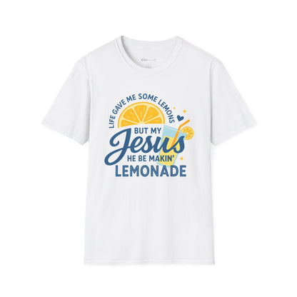 "Life Gave Me Some Lemons But My Jesus He Be Makin' Lemonade" Faith Tee